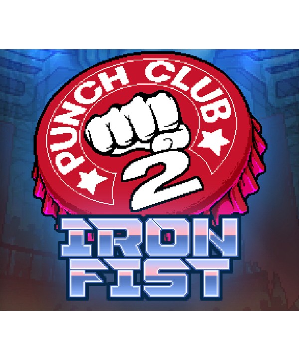 Punch Club 2 - Iron Fist DLC Steam Key GLOBAL